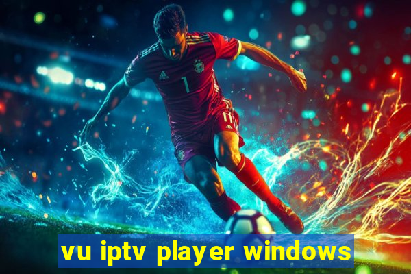 vu iptv player windows